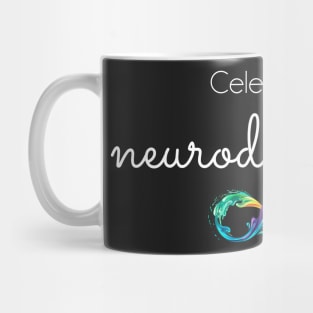 Celebrate Neurodiversity Mug